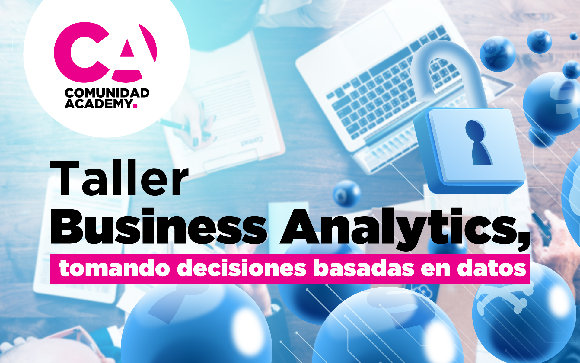 Taller: Business Analytics, tomando decisiones basadas en datos